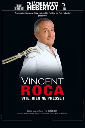 Affiche de Vincent Roca dans Vite, rien ne presse !
