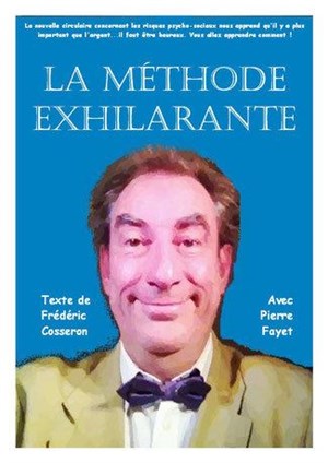 Affiche de Pierre Fayet dans La méthode Exhilarante