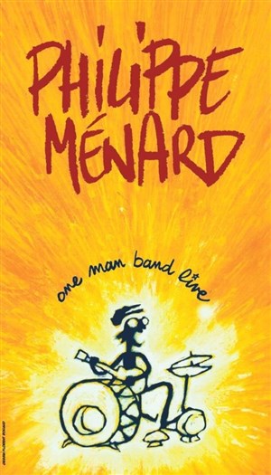 Affiche de Philippe Ménard : One man Band Live
