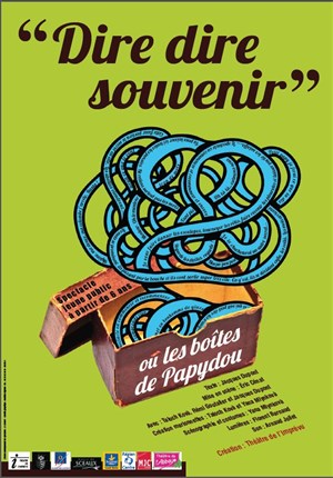 Affiche de Dire dire souvenir... ou les boîtes de Papydou