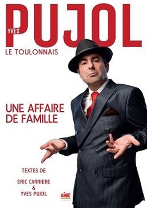 Affiche de Yves Pujol dans Une affaire de famille