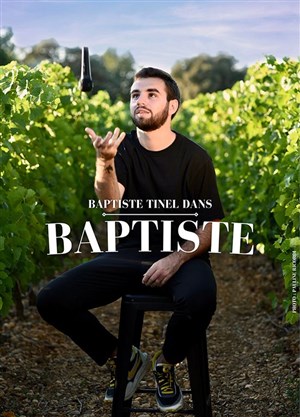 Affiche de Baptiste Tinel dans Baptiste