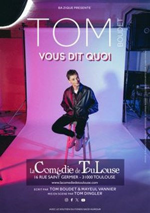Tom Boudet vous dit quoi