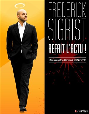 Affiche de Frédérick Sigrist dans Frédérick Sigrist refait l'actu