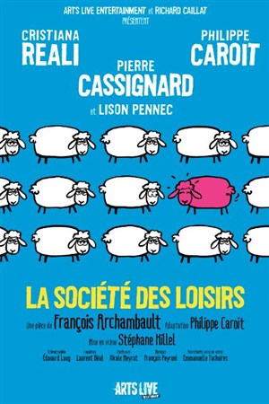 Affiche de La Société des Loisir | avec Christiana Réali et Pierre Cassignard