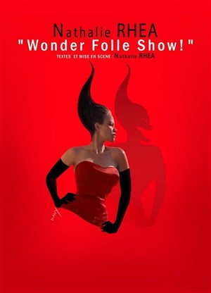 Affiche de Nathalie Rhea dans Wonder folle show