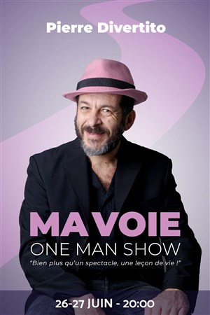 Affiche de Pierre Divertito dans Ma voie