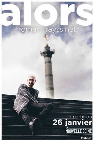 Affiche de Roman Frayssinet dans Alors