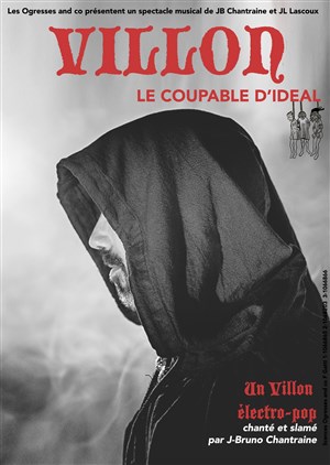 Affiche de Villon, le coupable d'idéal