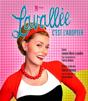 Affiche de Jeanne-Marie Lavallée Dans Lavallée c'est l'adopter