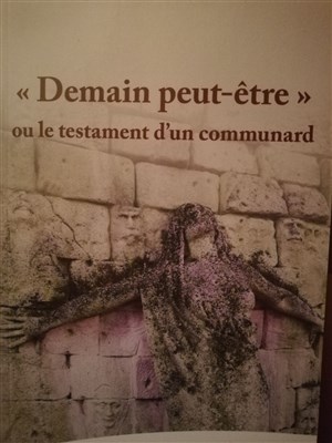 Affiche de Demain peut-être, ou le testament d'un communard