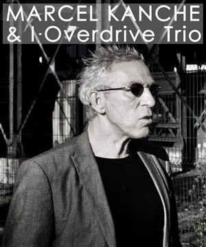 Affiche de Marcel Kanche & I Overdrive Trio