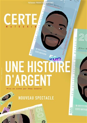 Affiche de Certe Mathurin dans Une histoire d'argent