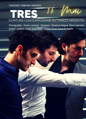 Affiche de Tres : Ecriture contemporaine du Tango
