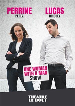 Affiche de Perrine Perez & Lucas Rihouey dans One woman with a man show