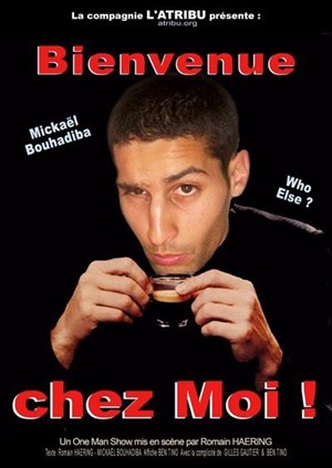 Affiche de Mickaël Bouhadiba dans Bienvenue chez moi