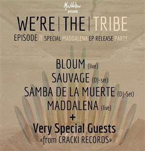Affiche de We're The Tribe Episode II | - Spécial Maddalena EP Release Party