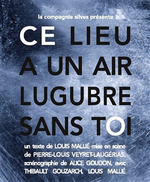 Affiche de Ce lieu a un air lugubre sans toi