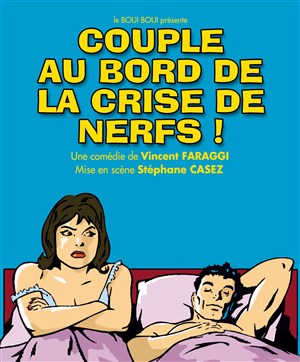 Affiche de Couple au bord de la crise de nerfs !