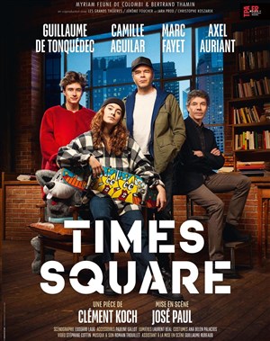 Affiche de Times Square | avec Guillaume de Tonquédec