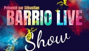 Affiche de Le barrio live
