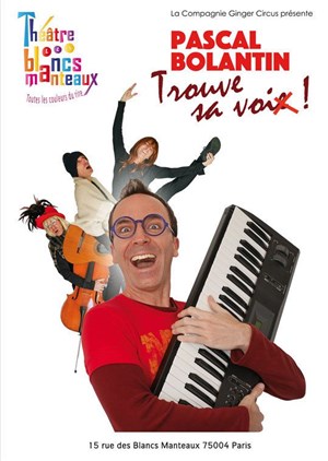 Affiche de Pascal Bolantin trouve sa voix