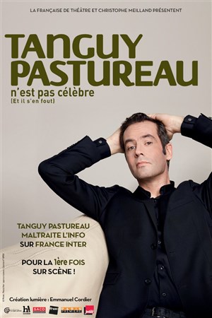 Affiche de Tanguy Pastureau n'est pas célèbre