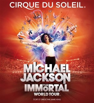 Affiche de Michael Jackson: The Immortal World Tour | Par le Cirque du Soleil