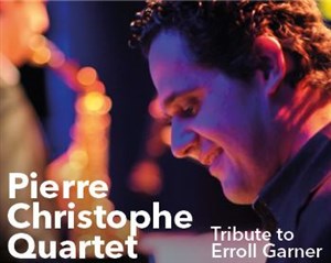 Affiche de Pierre Christophe Quartet | Tribute to Erroll Garner