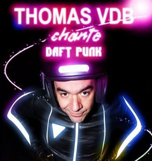 Affiche de Thomas VDB chante Daft Punk
