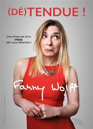 Affiche de Fanny Wolff dans (Dé)tendue !