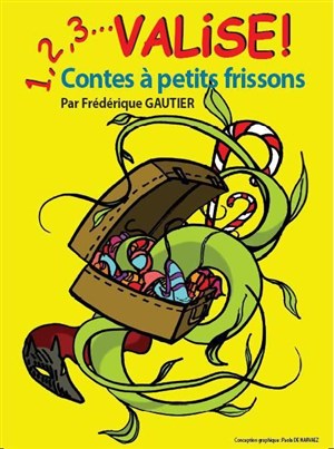 Affiche de 1,2,3...Valise ! Contes à frissons