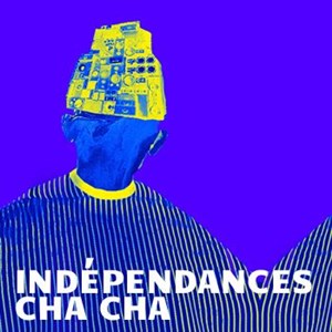 Affiche de Indépendances cha-cha | partie 2