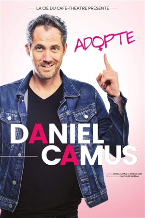 Affiche de Daniel Camus dans Adopte
