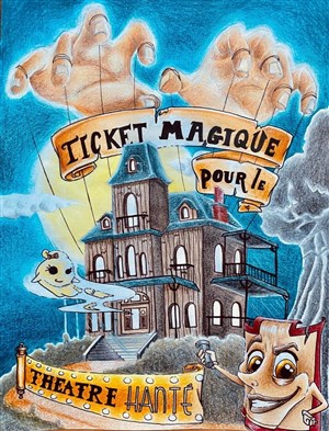 Affiche de Ticket magique pour le théatre hanté