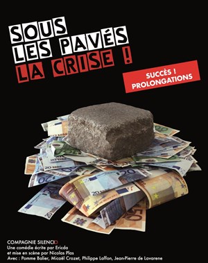 Affiche de Sous les pavés, la crise !