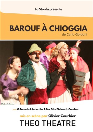 Affiche de Barouf a Chioggia : Commedia Dell' Arte