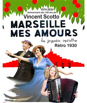 Affiche de Marseille mes amours, cabaret d'opérettes marseillaises