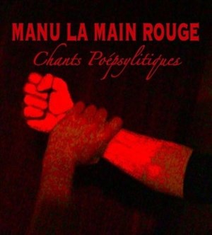 Affiche de Manu la main rouge, Chants Poépsylitiques