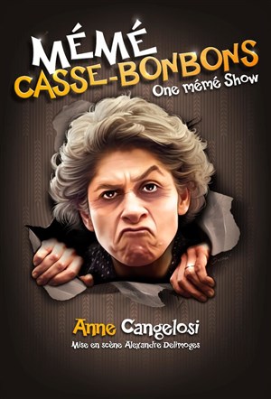 Affiche de Anne Cangelosi dans Mémé Casse-Bonbons : Petits Arrangements avec la Vie