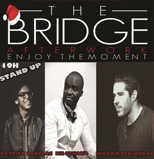 Affiche de The Bridge Afterwork -Stand up-good music- food- Karaoké concept