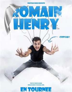 Affiche de Romain Henry dans C'est lui !