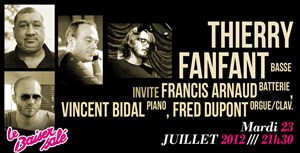 Affiche de Thierry Fanfant invite Francis Arnaud, Vincent Bidal et Fred Dupont