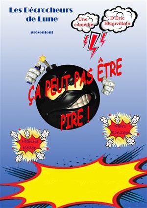 Affiche de Ça peut pas être pire !