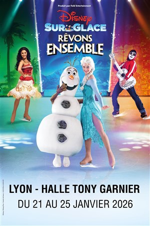 Affiche de Disney sur glace - Rêvons Ensemble - Lyon