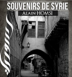 Affiche de Alain Homsi | Souvenirs de syrie