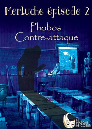 Affiche de Mercluche épisode 2 : Phobos contre attaque