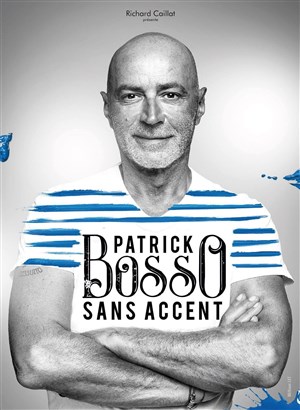 Affiche de Patrick Bosso dans Sans accent