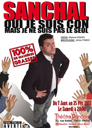 Affiche de Sanchal dans Oui je suis con mais je ne suis pas le seul