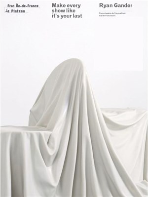 Affiche de Ryan Gander | Make every show like it's your last